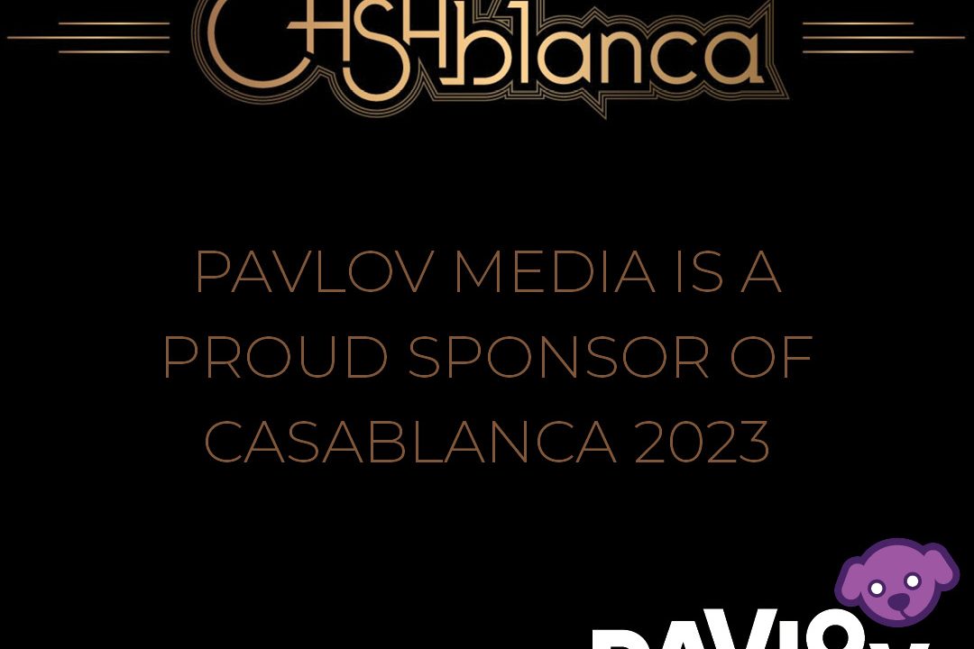 Pavlov Media Is an Ally Sponsor of CASAblanca 2023